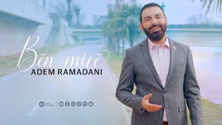 BËN MIRË  Adem Ramadani Official Video [upl. by Nonnag]