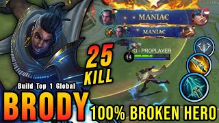 25 Kills  2x MANIAC New Brody One Hit Build and Emblem  Build Top 1 Global Brody  MLBB [upl. by Anelleh]