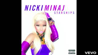 Nicki Minaj  Starships Explicit Audio [upl. by Ofloda]