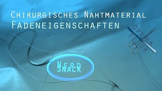 Fadeneigenschaften Chirurgisches Nahtmaterial TEIL 3  NerdSnack 3 [upl. by Anneirda]