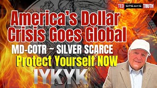 America’s DOLLAR CRISIS Goes Global Don’t Get LEFT BEHIND MDCotR  SILVER I Y K Y K [upl. by Kalikow989]