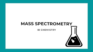 IB Chemistry Mass Spectrometry [upl. by Axe833]