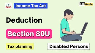 Section 80U of Income Tax Act 202526  Deduction under section 80U  Deduction for Handicap Person [upl. by Anilys]