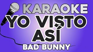 KARAOKE Yo Visto Así  Bad Bunny [upl. by Homer]