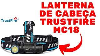 Lanterna de Cabeça TrustFire MC18 [upl. by Hanley227]