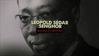 Léopold Sédar Senghor  Épisode 2  Rigueur et méthode [upl. by Marchese752]