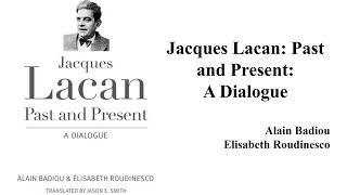 Badiou and Roudinesco quotJacques LacanPast and Presentquot Book Note [upl. by Ryle]