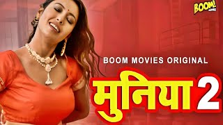 Muniya 2  New Web series  hot web series  web series  Boom Movies [upl. by Perzan215]