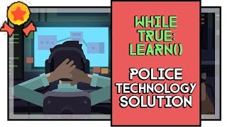 While True learn Police Technology Solution Gold Medal [upl. by Newcomer]