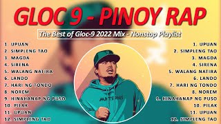 The Best of Gloc9 2022 Mix  OPM Songs 2022  Nonstop Playlist  Greatest Hits Full Album [upl. by Neffirg]