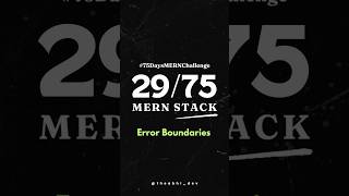 2975 Error Handling amp Debugging ErrorBoundaries ReactDebugging MERNChallenge [upl. by Ellehcrad]