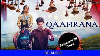 Qaafirana 8D Music  Kedarnath  Use Headphones  Hindi 8D Music [upl. by Bowie878]