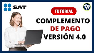 ¿Cómo HACER el Complemento de Pago 20 de tu Factura 💸 🔴 Guía de facturación 40 [upl. by Dominic]