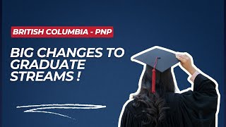 BC PNP 2025 Update New Graduate Streams [upl. by Ayar]