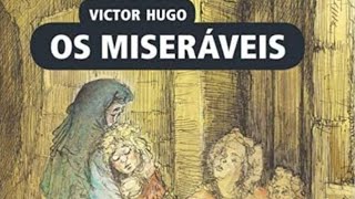 RESUMO DO LIVRO OS MISERÁVEIS [upl. by Enuj]