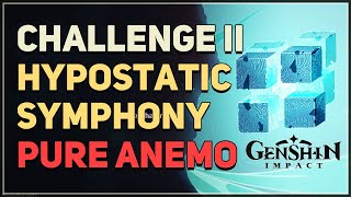 Hypostatic Symphony Challenge II Genshin Impact Pure Anemo Hypostasis [upl. by Aicsile]