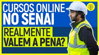 CURSOS ONLINE NO SENAI VALEM A PENA QUAIS CURSOS ONLINE DO SENAI FAZER [upl. by Quenna673]