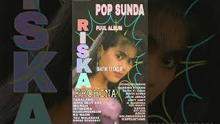 FUUL ALBUM RISKA FRORINA  POP SUNDA TERPOPULERyanyanbriyan3432 [upl. by Hillel]