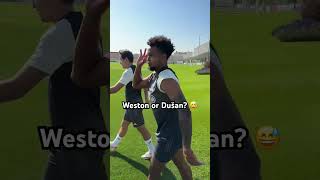 Who did it better Weston or Dusan 😅🤣 training juventus [upl. by Wardlaw]