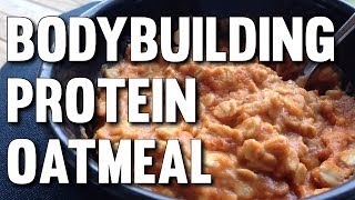 QUICK BODYBUILDING PROTEIN OATMEAL BREAKFAST TO BUILD MUSCLE [upl. by Hobbie81]