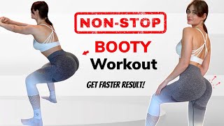 NON  STOP BOOTY Workout to Get FASTER Result 🔥Intense amp Fast No Equipment  Round amp Lifted Booty [upl. by Bury]