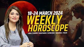 Libra to Pisces Weekly Horoscope  18 March To 24 March 2024  Ye Hafta Kaisa Rahe Ga  Unsa Shah [upl. by Nerrot]