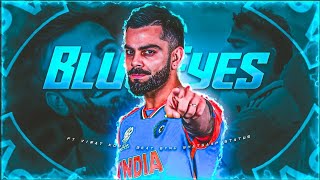 BLUE EYES FT  VIRAT KOHLI 4K QUALITY 60 FPS  BEAT SYNC  VIRAY KOHLI STATUS  Criceditsl3l [upl. by Vins]