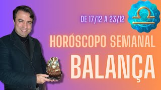 Horóscopo Semanal Signo Balança 17 a 23 de Dezembro Trabalho amor e geral [upl. by Capello]