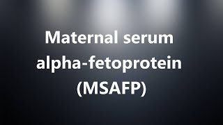 Maternal serum alphafetoprotein MSAFP  Medical Meaning and Pronunciation [upl. by Shel861]