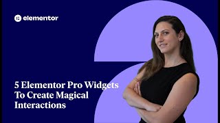 5 Elementor Pro Widgets To Create Magical Interactions [upl. by Sterrett]