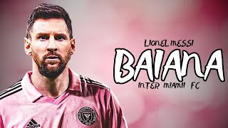 Lionel Messi ► Baiana● Crazy Skills amp Goals 2023  FT Bakermat [upl. by Wichman640]