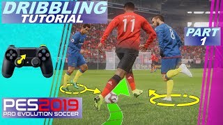 PES 2019  Dribbling Tutorial  Part 1  4K UHD HDR [upl. by Nlyak]