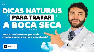 IMPERDÍVEL Dicas naturais para tratar a BOCA SECA  Dr Lucas Fustinoni [upl. by Bay]