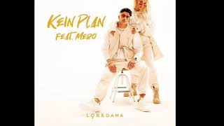 LOREDANA feat MERO  KEIN PLAN Hörprobe [upl. by Arikal]