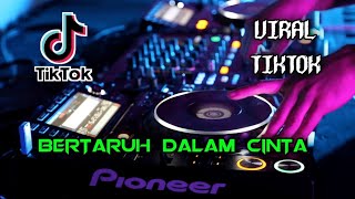 BERTARUH DALAM CINTA REMIX DB BY MUCHAY ON THE MIX [upl. by Berri]