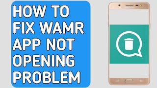 How to Fix wamr app not workingopening problem 2023 [upl. by Kcorb]