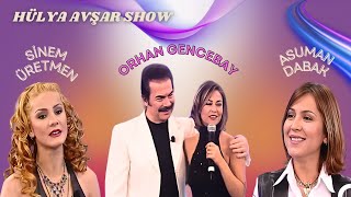 Hülya Avşar Show 3 Bölüm  Konuklar Orhan Gencebay Asuman Dabak Sinem Üretmen [upl. by Ahtael]