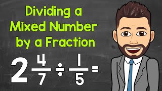 Dividing a Mixed Number by a Fraction A StepByStep Explanation  Math with Mr J [upl. by Aprile813]