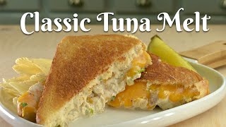 CLASSIC TUNA MELT Easy Delicious amp SatisfyingSimple Sandwich Perfect When Pressed for Time [upl. by Ellswerth]