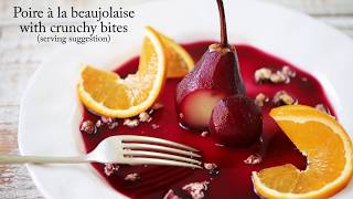 Poached pears in Beaujolais wine and Blackcurrant sauce Poire à la beaujolaise [upl. by Reitman581]