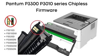 pantum P3010DN P3010DW P3300DN P3300DW Chipless firmware [upl. by Adnicul]