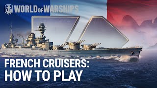 How to play French Large Cruiser  World of Warships [upl. by Ynnel20]