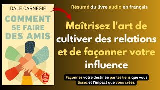 Comment se faire des amis de Dale Carnegie  Livres audio complet  résumé en français [upl. by Carlo]