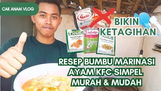 RESEP BUMBU MARINASI AYAM KFC SIMPEL MURAH MUDAH BIKIN PEMBELI KETAGIHAN  IDE USAHA RUMAHAN [upl. by Uok]