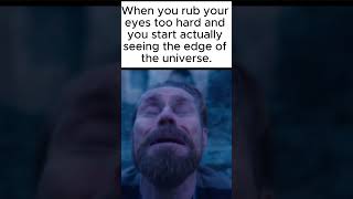 Rubbing eyes meme funny relatable williamdafoe trending fyp galaxy universe space shorts [upl. by Legge]