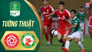 Tường thuật Viettel  Topenland Bình Định  Tứ kết Cúp Quốc gia 2022 [upl. by Atnuahs]