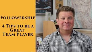 Followership  4 Tips to be a Great Team Player [upl. by Ahcirt]