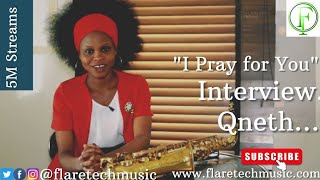 Qneth  I Pray for You interview [upl. by Aric]