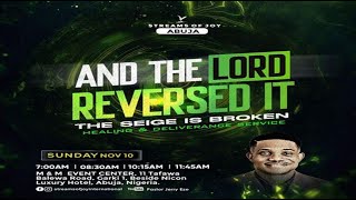 AND THE LORD REVERSED IT  THE SIEGE IS BROKEN  SUNDAY SERVICE  10TH NOVEMBER 2024 [upl. by Engle838]