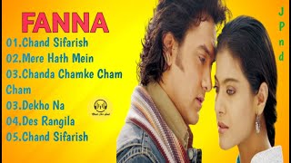 Fanaa Movie All Songs  Audio Jukebox  Aamir khan amp Kajol  Music For Soul [upl. by Lundin]